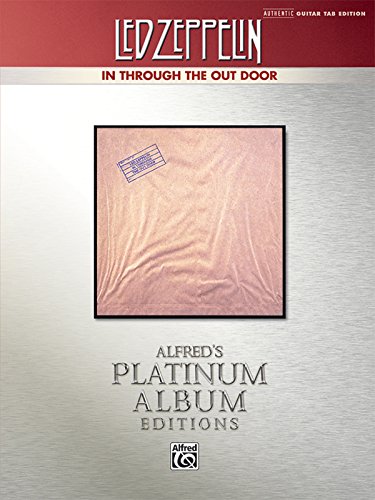 Led Zeppelin: In Through the Out Door Platinum Guitar: Authentic Guitar Tab Edition (Alfred's Platinum Album Editions)